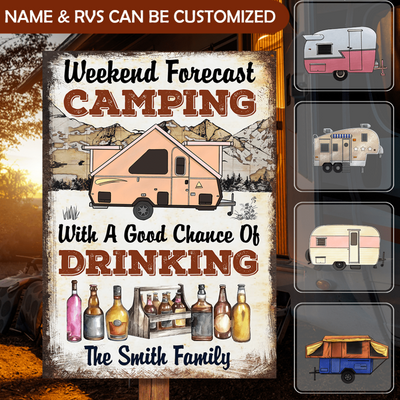 Weekend Forecast Camping With A Good Chance Of Drinking - Personalized Metal Sign