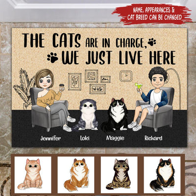 The Cats Are In Charge We Just Live Here - Funny Personalized Doormat