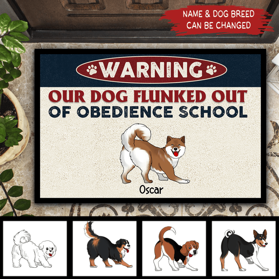 Warning Our Dog Flunked Out Of Obedience School - Personalized Door Mat