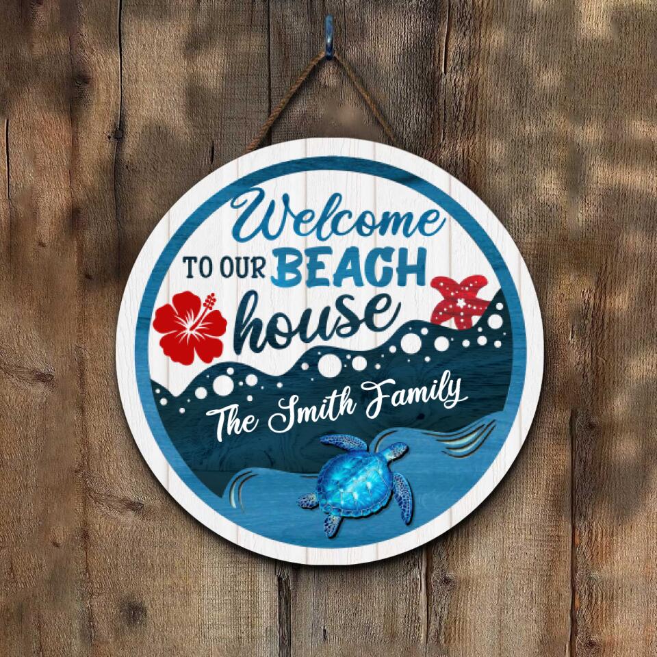 Welcome To Our Beach House - Personalized Door Sign