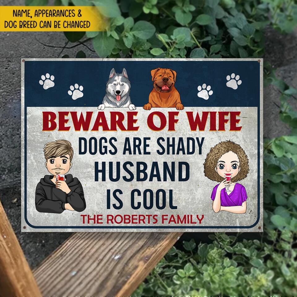 Beware Of Wife Dogs Are Shady, Husband Is Cool - Personalized Metal Sign