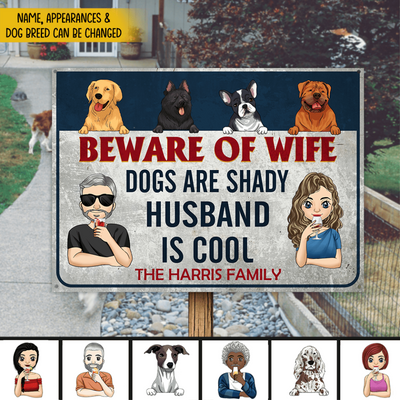 Beware Of Wife Dogs Are Shady, Husband Is Cool - Personalized Metal Sign
