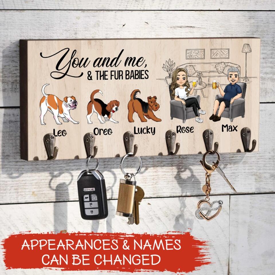 You & Me, and the Fur Babies - Key Hanger