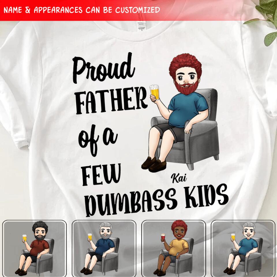 Proud Father Of A Few Dumbass Kids - Personalized T-shirt, Gift For Dad