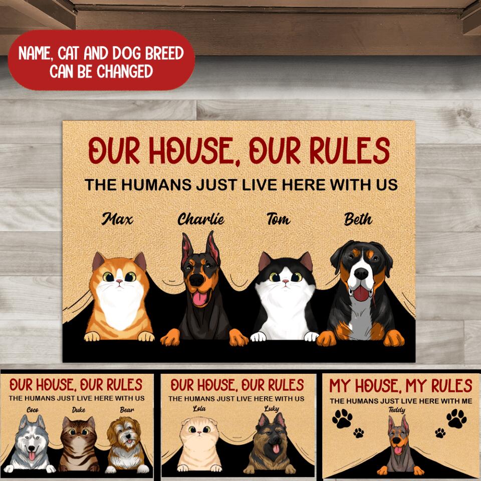 Our House, Our Rules. The Human Just Live Here With Us - Personalized Doormat