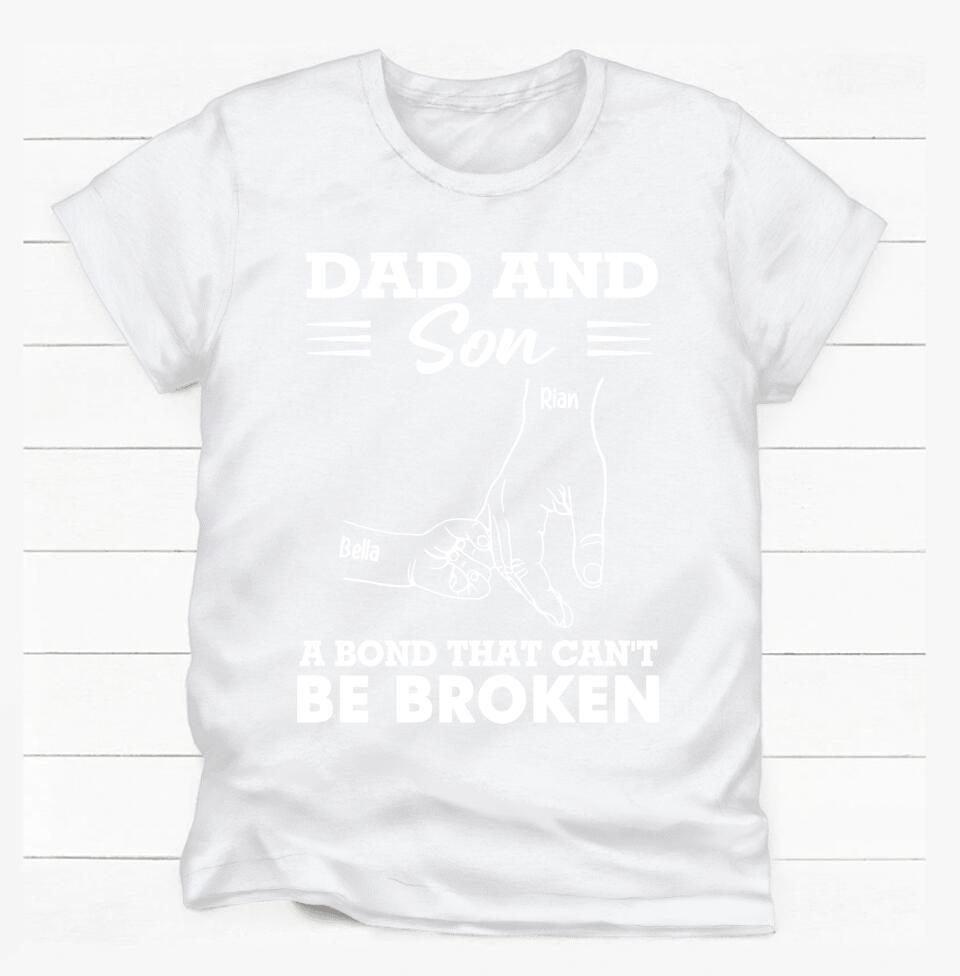 Dad & Son A Bond That Can't Be Broken - Personalized T-Shirt