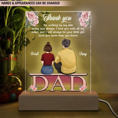 Dad, Thank You For Walking By My Side Today And Always - Personalized Acrylic Lamp