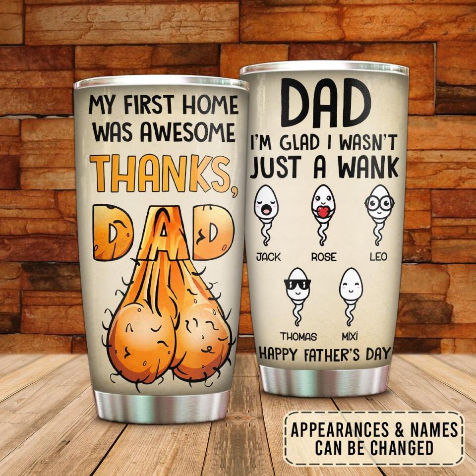 My First Home Was Awesome Thanks, Dad, Gift for Dad - Personalized Tumbler