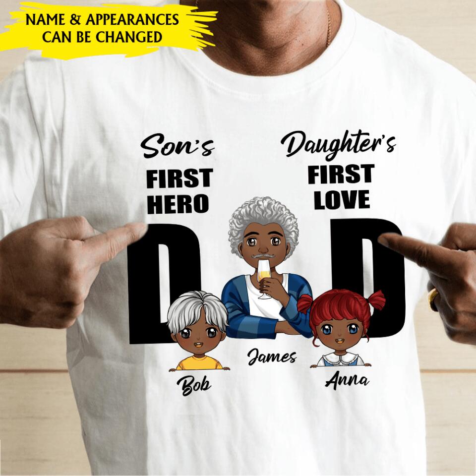Dad Son's First Hero Daughter's First Love - Personalized T-Shirt, Gift For Dad