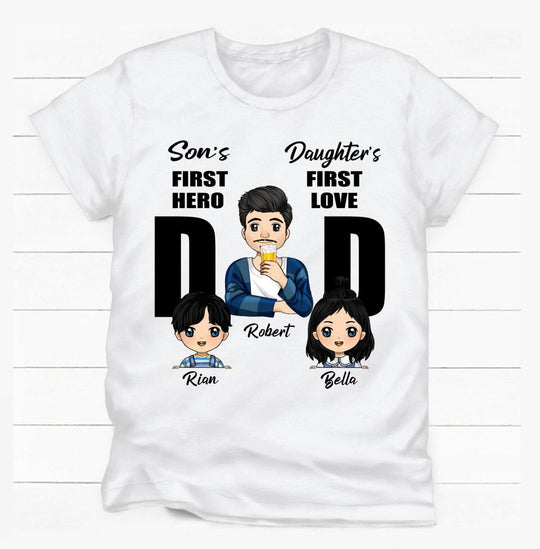 Dad Son's First Hero Daughter's First Love - Personalized T-Shirt, Gift For Dad