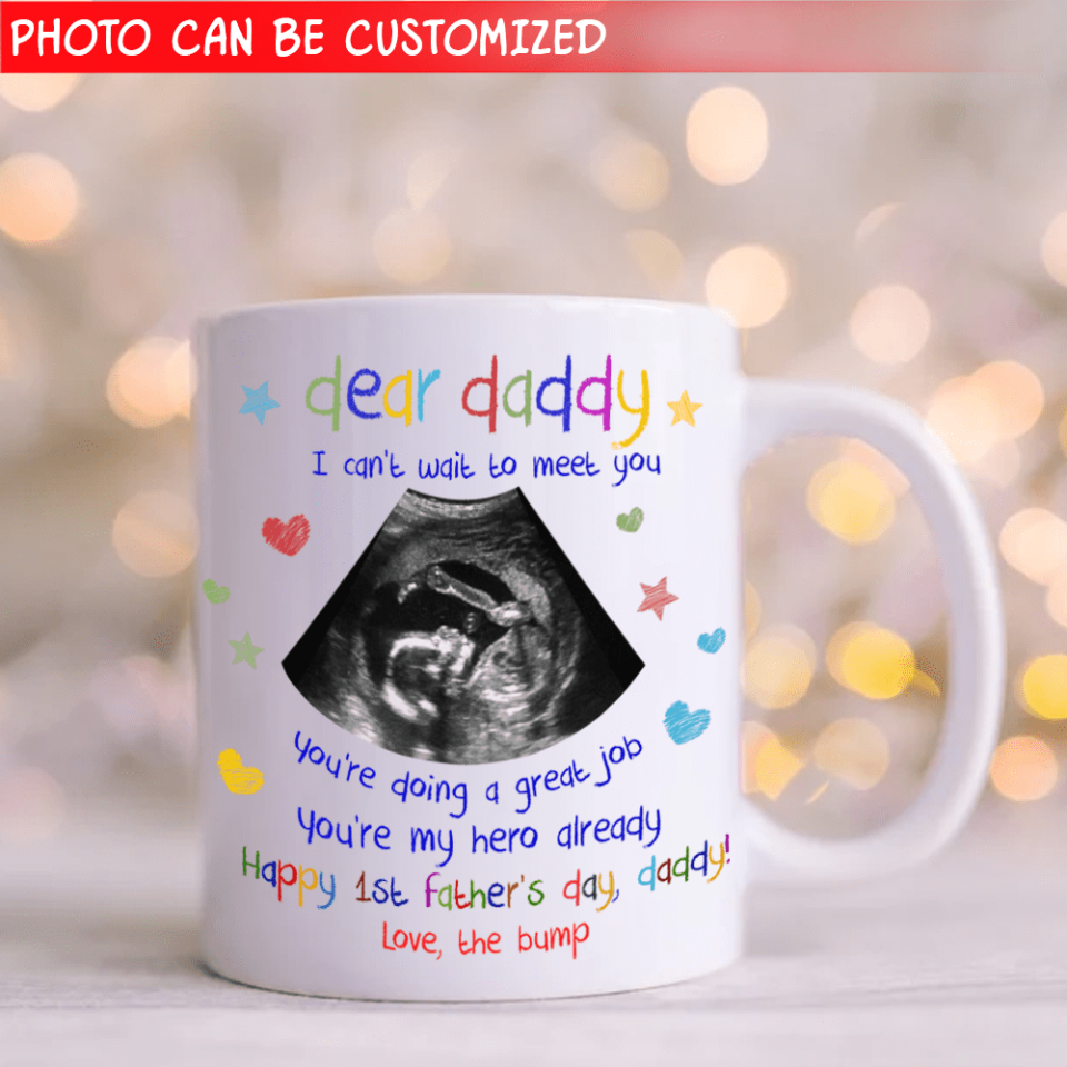 I Can't Wait To Meet You You're Doing A Great Job - Personalized Mug, Gift For Dad