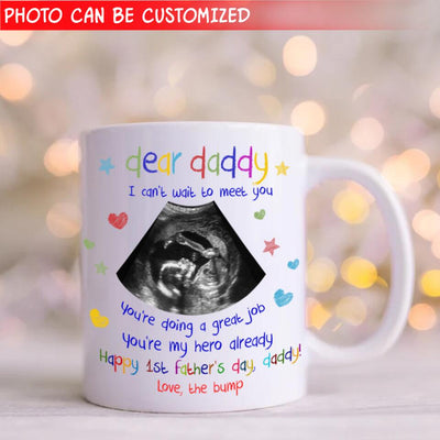 I Can't Wait To Meet You You're Doing A Great Job - Personalized Mug, Gift For Dad