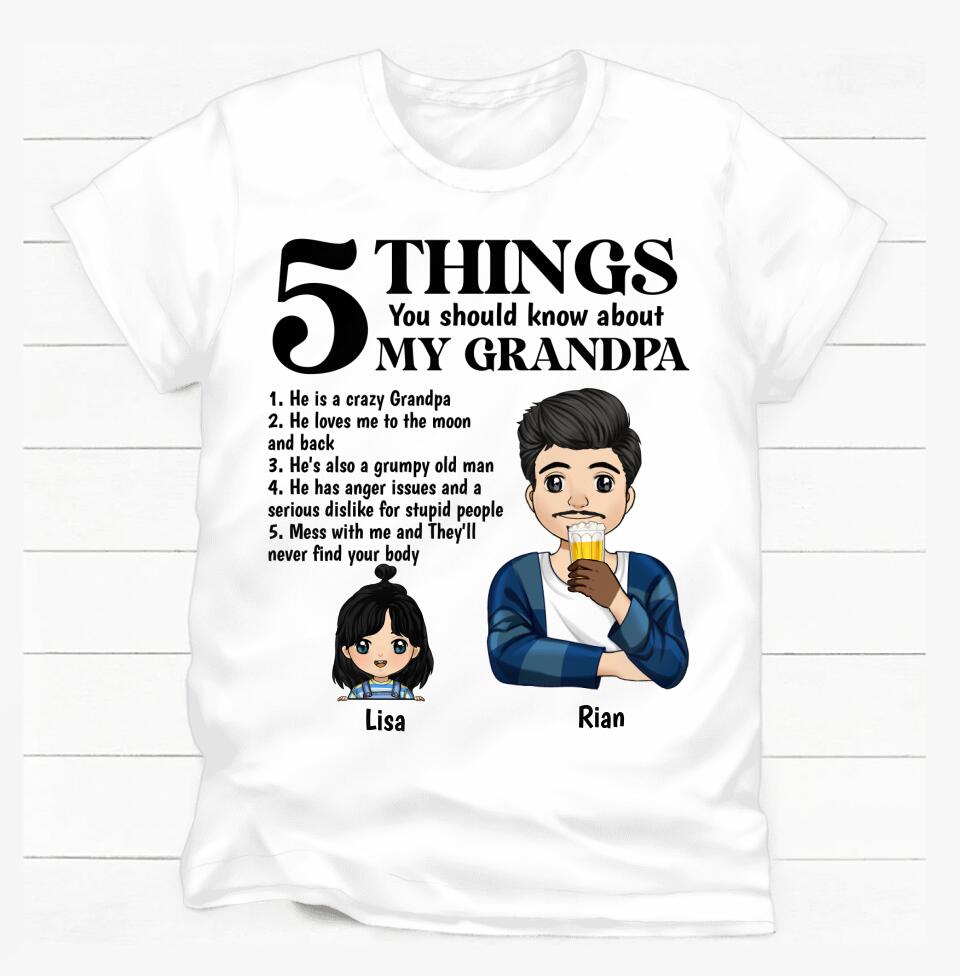 5 Things You Should Know About My Grandpa, Gift For Dad, Gift For Grandpa - Personalized T-Shirt