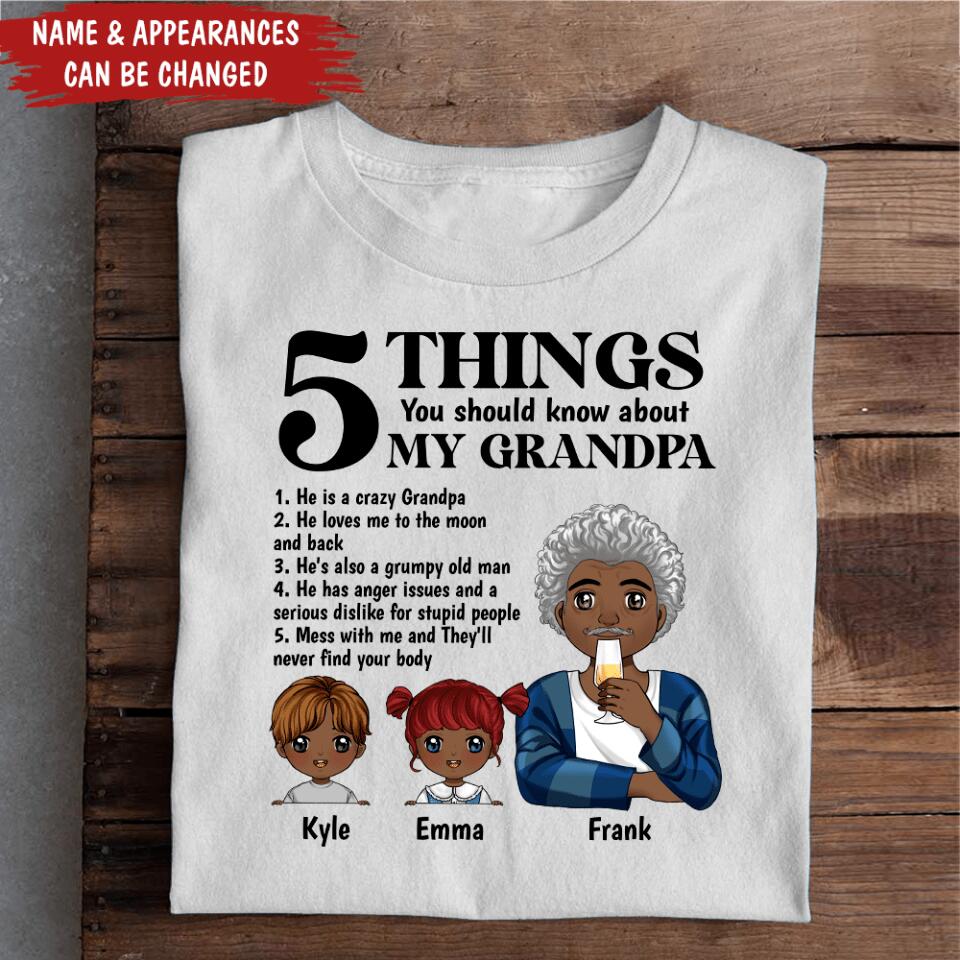 5 Things You Should Know About My Grandpa, Gift For Dad, Gift For Grandpa - Personalized T-Shirt