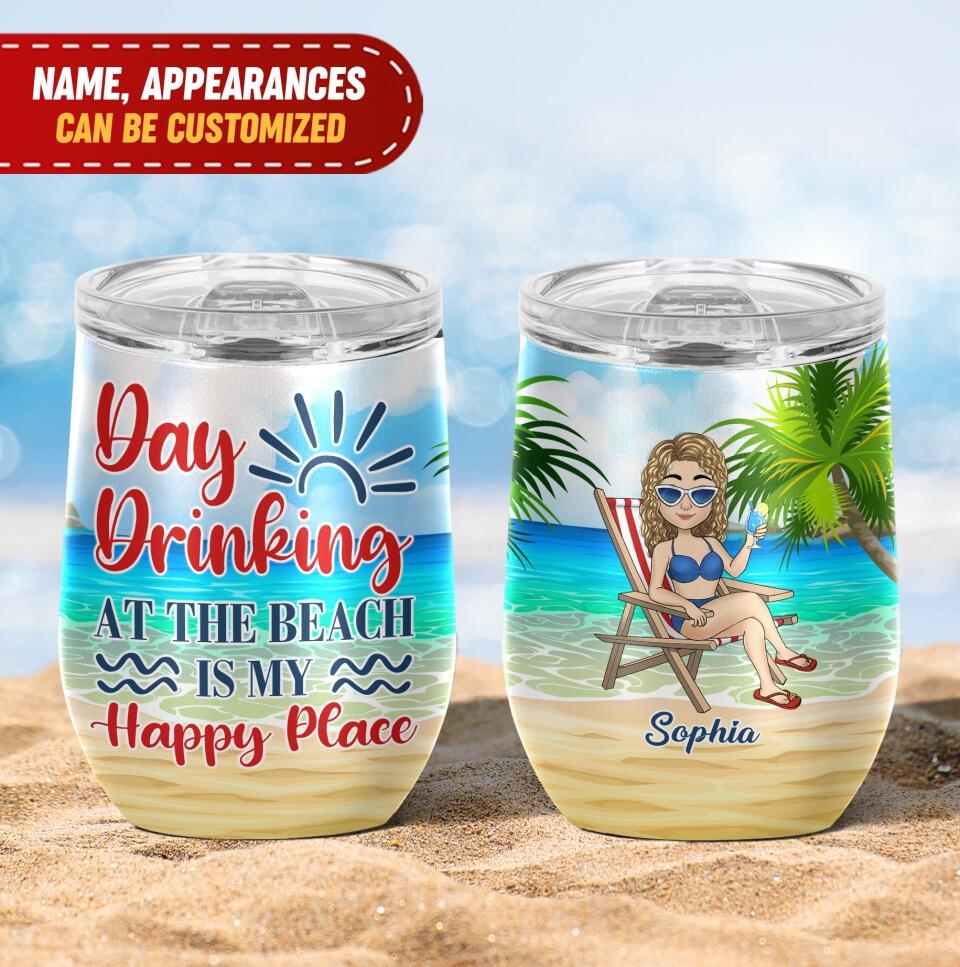 Day Drinking At The Beach Is My Happy Place - Personalized Wine Tumbler