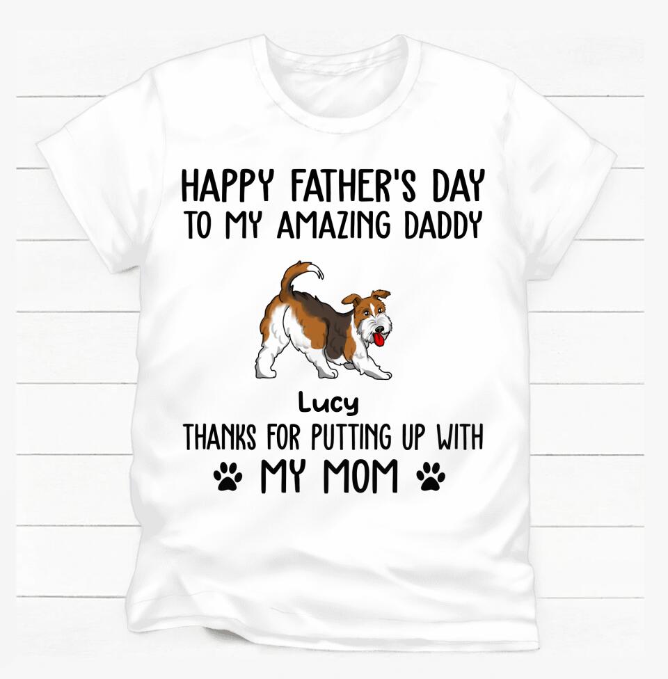 Happy Father's Day To My Amazing Daddy - Personalized T-shirt, Gift For Dog Dad