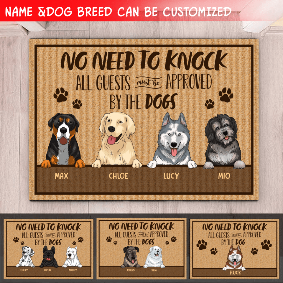 No Need To Knock All Guests Must Be Approved By The Dog/Dogs - Doormat, Gift For Dog Lovers