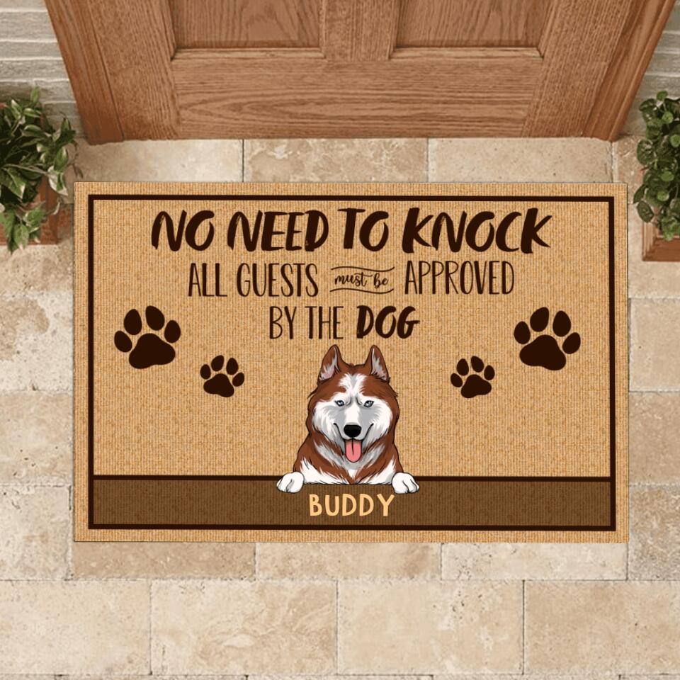 No Need To Knock All Guests Must Be Approved By The Dog/Dogs - Doormat, Gift For Dog Lovers