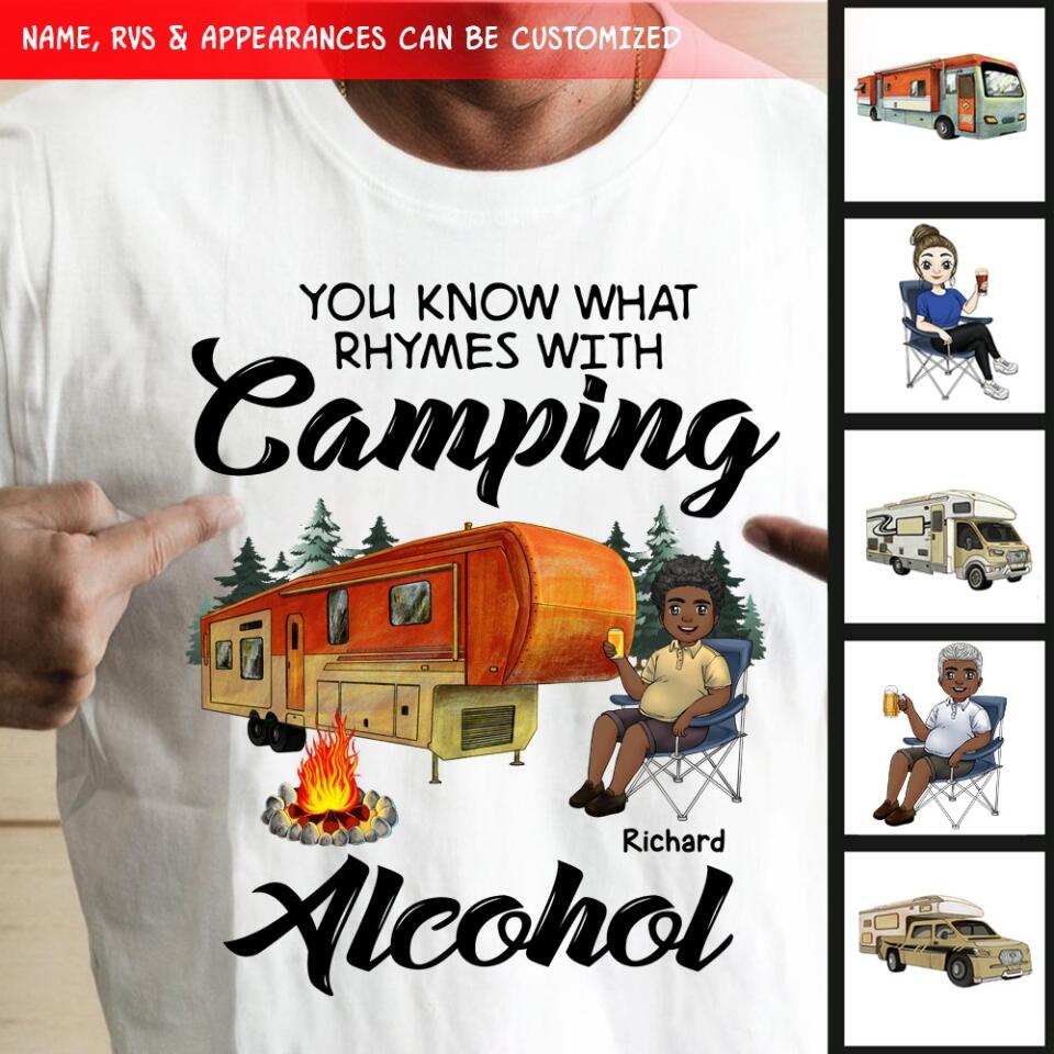 You Know What Rhymes With Camping Alcohol - Personalized T-Shirt, Gift For Camping Lovers