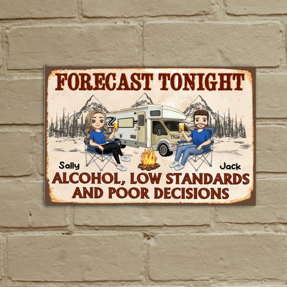 Forecast Tonight Alcohol, Low Standards, And Poor Decisions, Gift For Camping Lover - Personalized Metal Sign