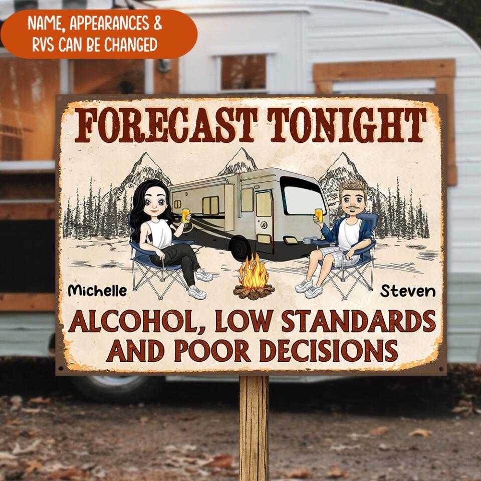 Forecast Tonight Alcohol, Low Standards, And Poor Decisions, Gift For Camping Lover - Personalized Metal Sign