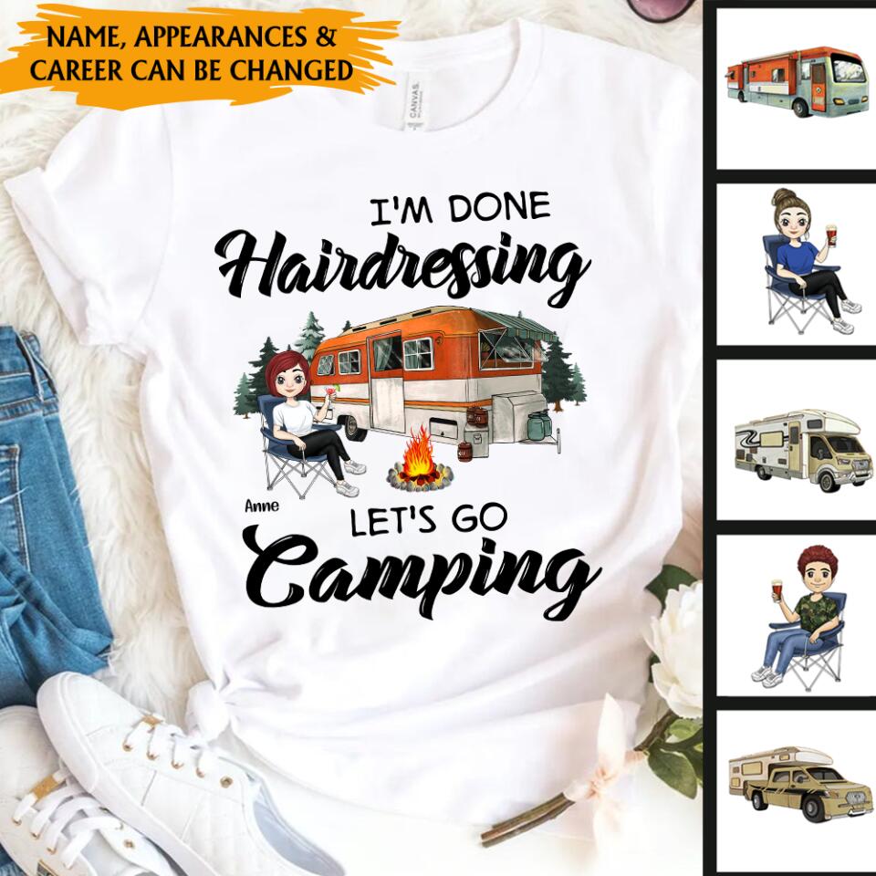 I'm Done .... Let's Go Camping - Personalized T-Shirt