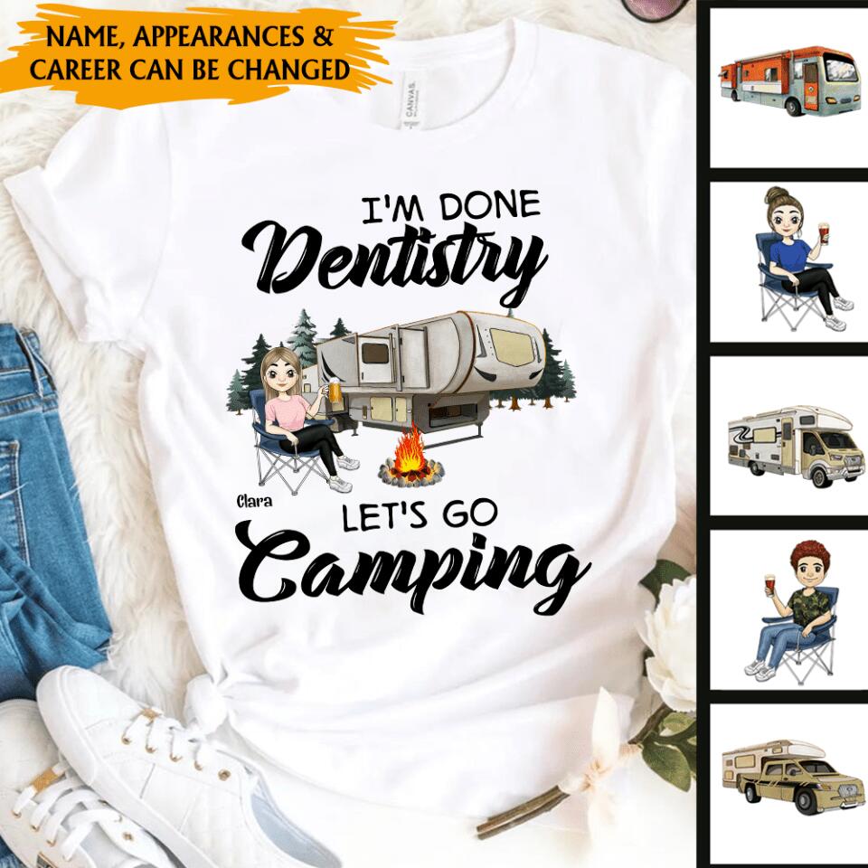 I'm Done .... Let's Go Camping - Personalized T-Shirt