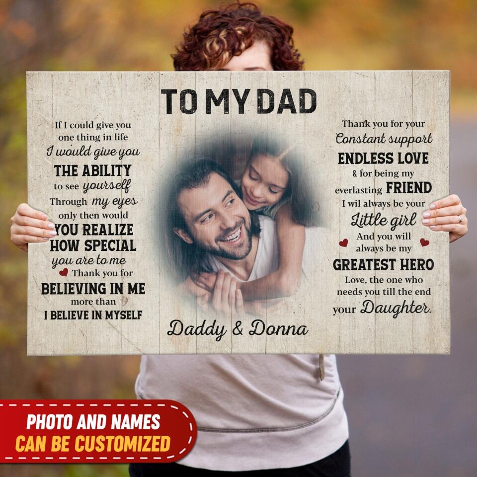 To My Dad, If I Could Give You One Thing In Life - Personalized Dad Canvas, Gift For Dad