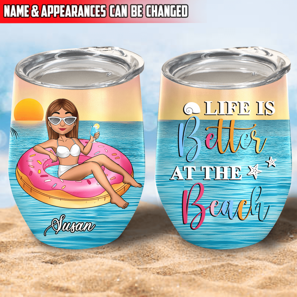 Life Is Better At The Beach - Personalized Wine Tumbler