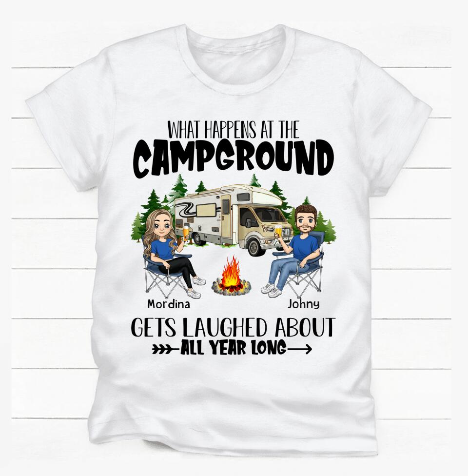 What Happens At The Campground, Gets Laughed About All Year Long - Personalized T-Shirt