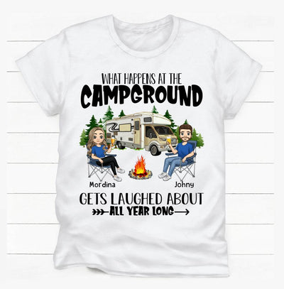 What Happens At The Campground, Gets Laughed About All Year Long - Personalized T-Shirt