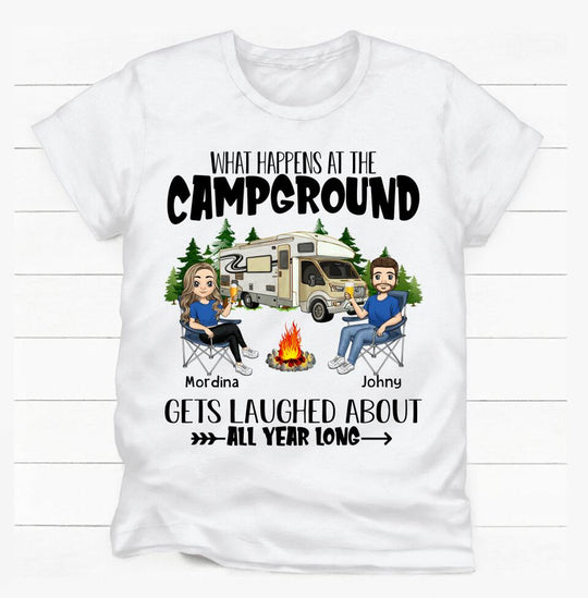 What Happens At The Campground, Gets Laughed About All Year Long - Personalized T-Shirt