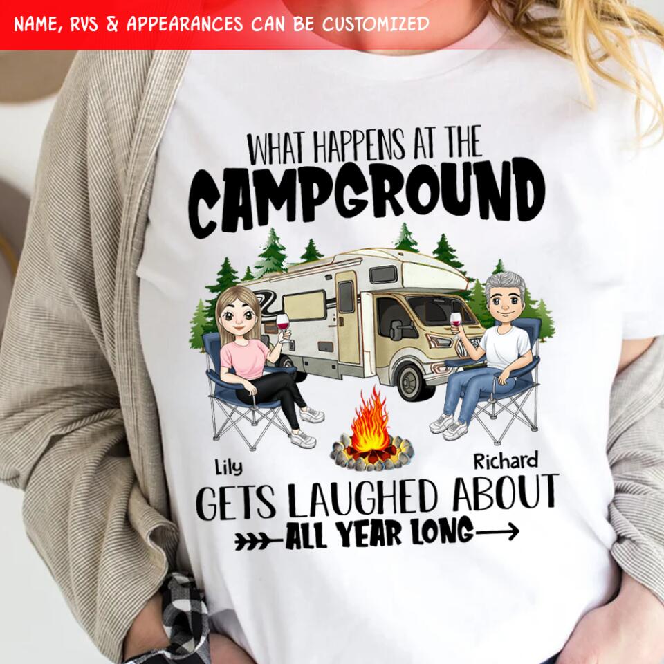 What Happens At The Campground, Gets Laughed About All Year Long - Personalized T-Shirt