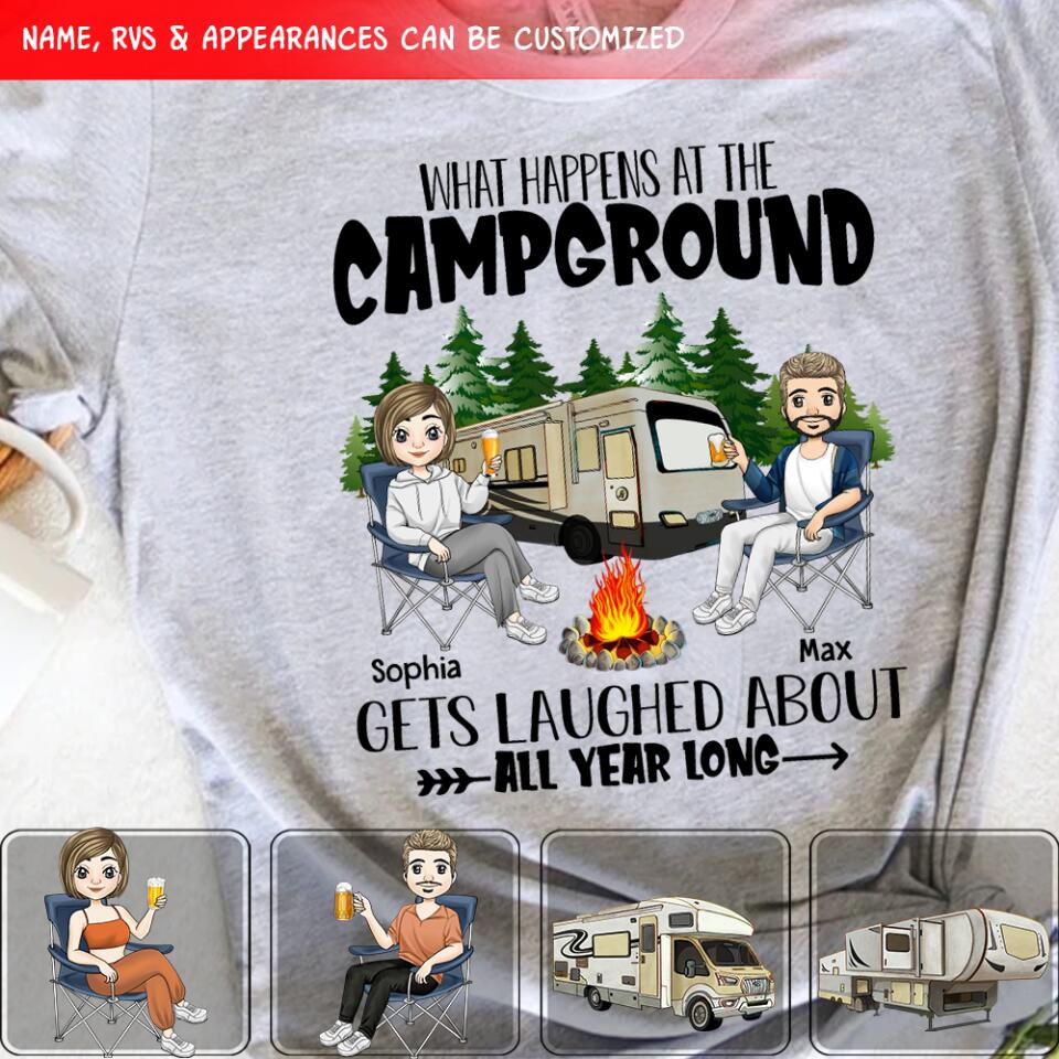 What Happens At The Campground, Gets Laughed About All Year Long - Personalized T-Shirt