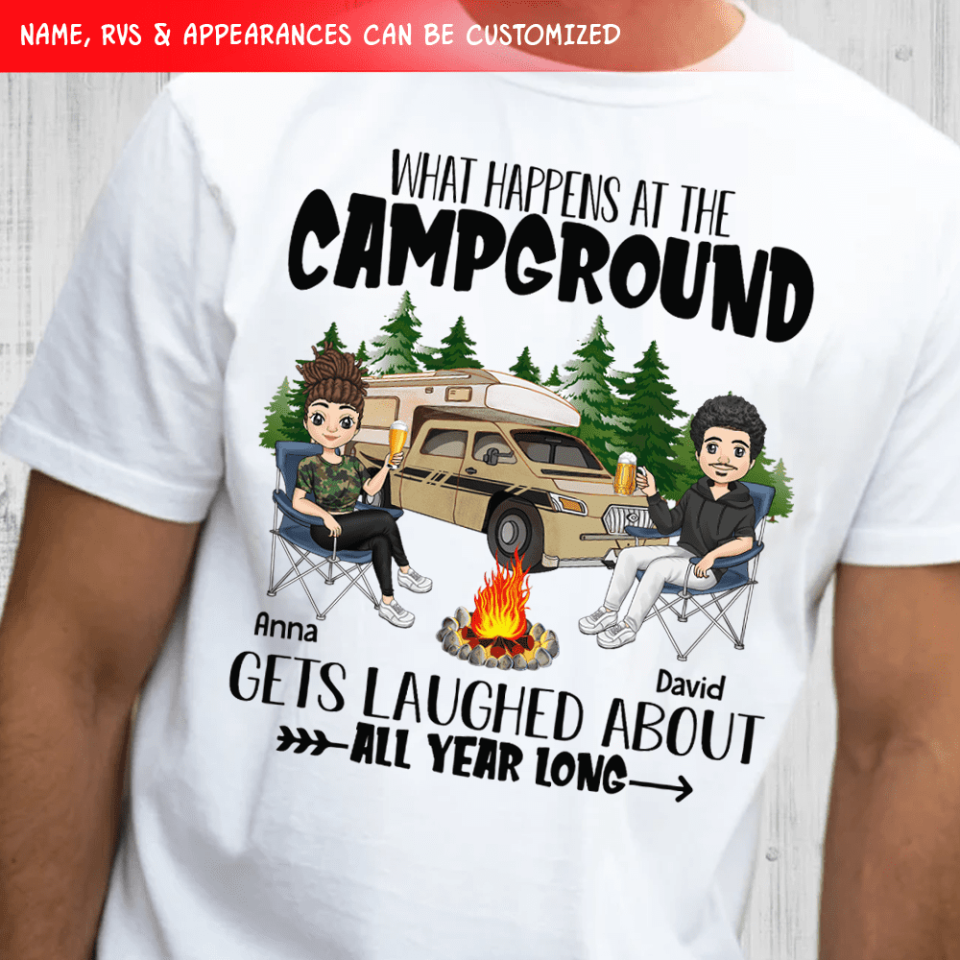 What Happens At The Campground, Gets Laughed About All Year Long - Personalized T-Shirt