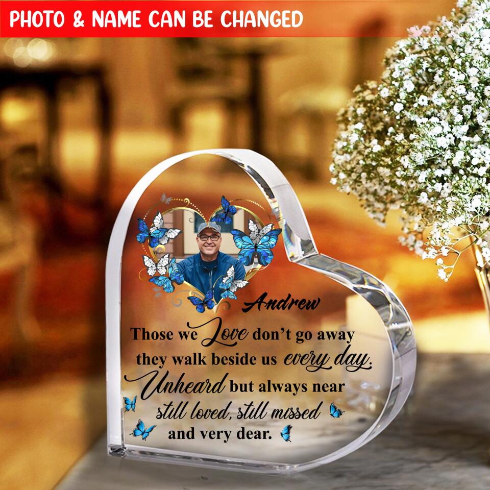 Those We Love Don't Go Away, They Walk Beside Us Every Day - Acrylic Night Lamp