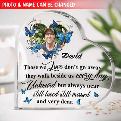 Those We Love Don't Go Away, They Walk Beside Us Every Day - Acrylic Night Lamp