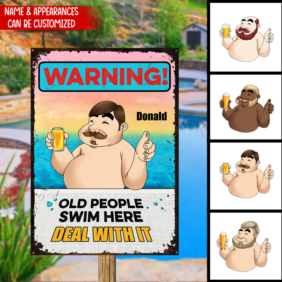 Warning! Old People Swim Here. Deal With It - Personalized Metal Sign
