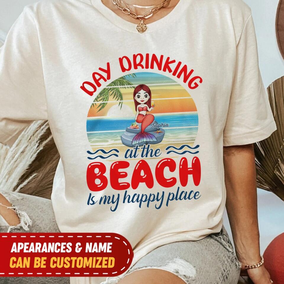 Day Drinking At The Beach Is My Happy Place - Personalized  T-shirt