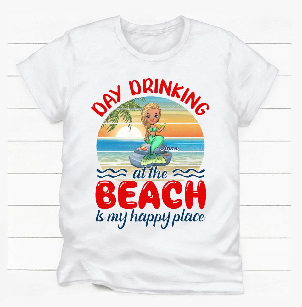 Day Drinking At The Beach Is My Happy Place - Personalized  T-shirt