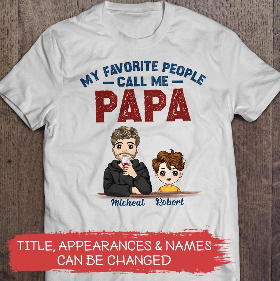 My Favorite People Call Me Grandpa, Gift For Dad - Personalized T-shirt