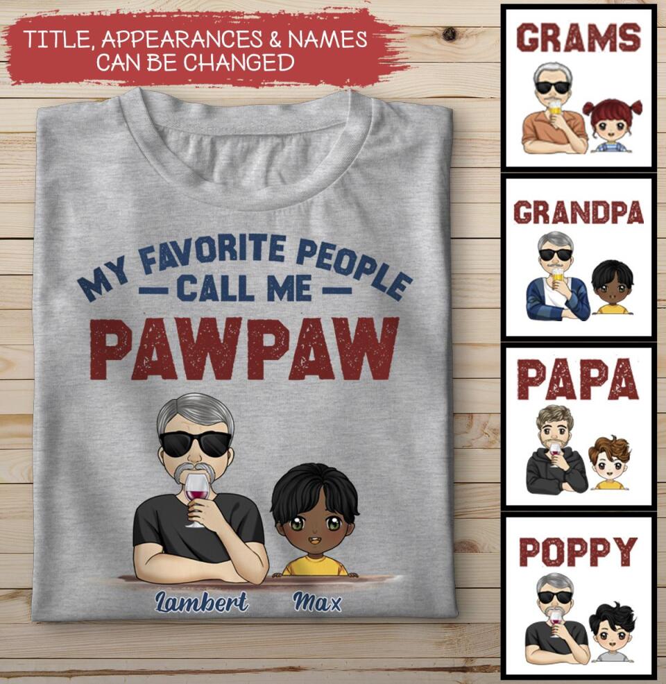 My Favorite People Call Me Grandpa, Gift For Dad - Personalized T-shirt
