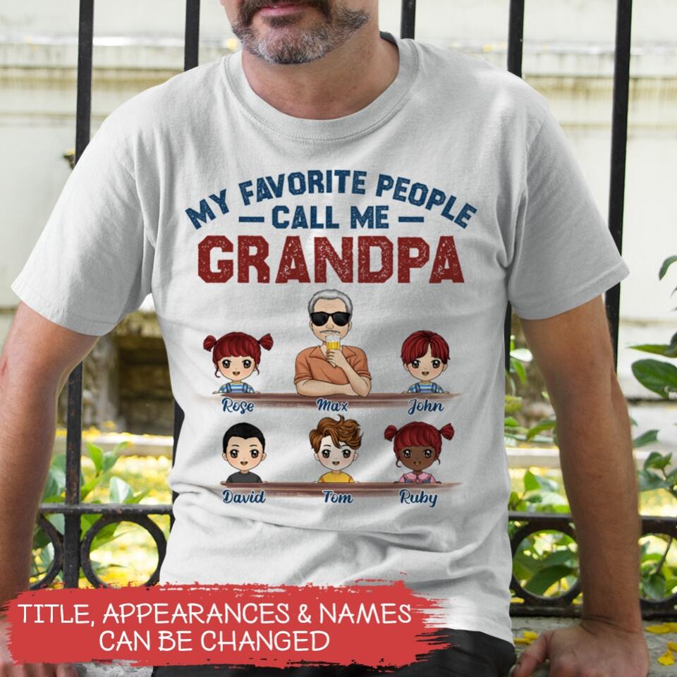 My Favorite People Call Me Grandpa, Gift For Dad - Personalized T-shirt