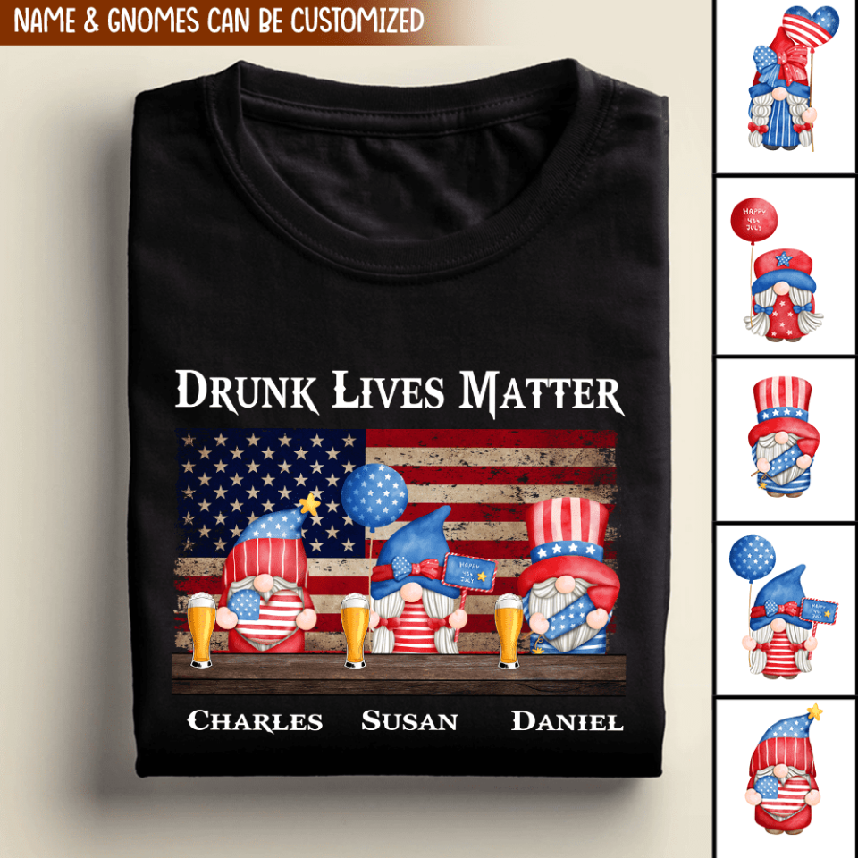 Drunk Lives Matter, Gift For Family, Gift For Friend - Personalized T-shirt