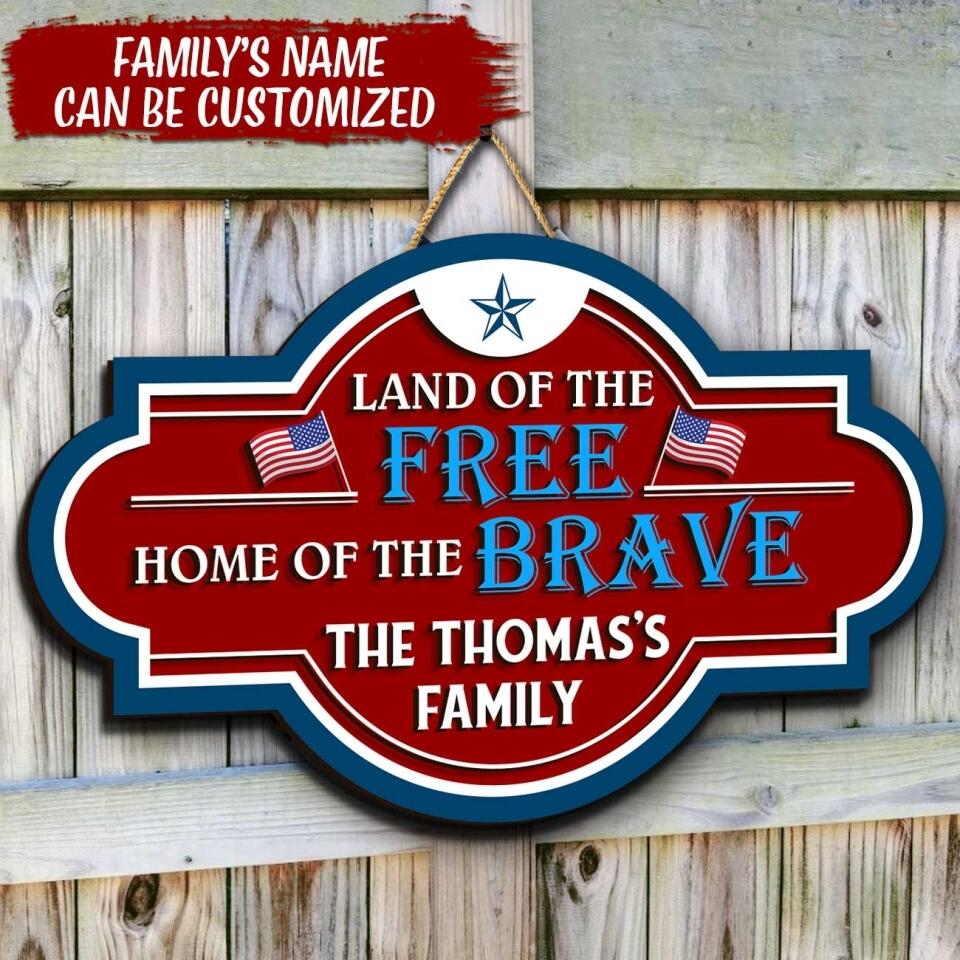 Land Of The Free Home Of The Brave, Gift For Family - Personalized Door Sign