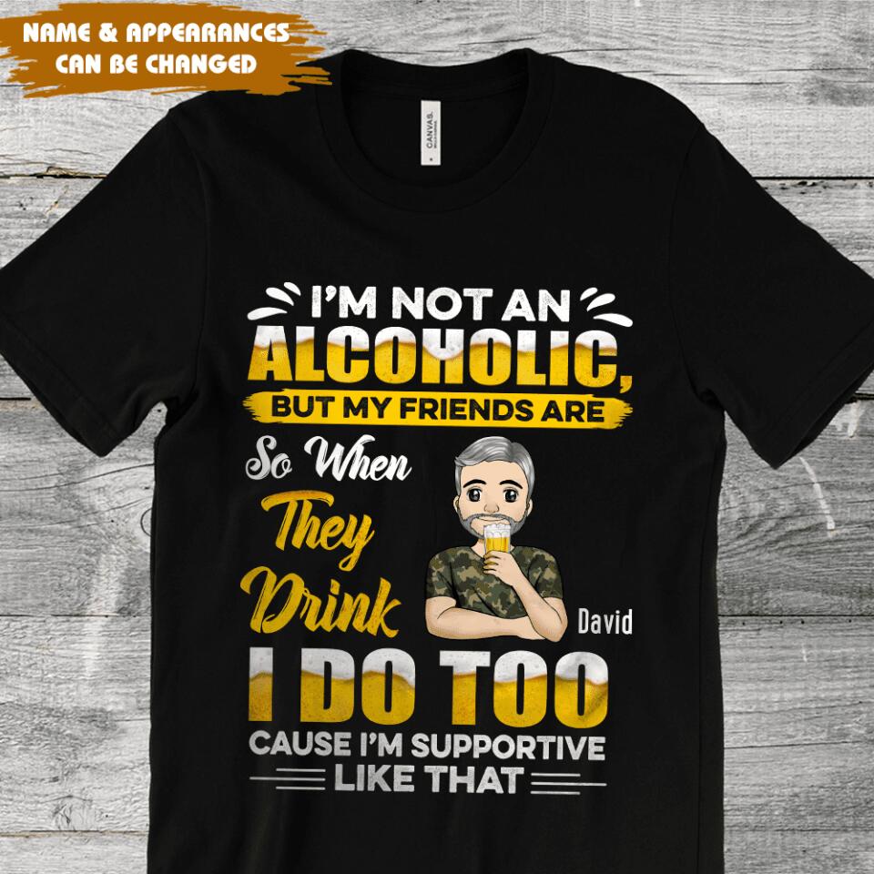 I Am Not An Alcoholic - Personalized T-shirt, Gift For Beer Lover, Funny T-shirt