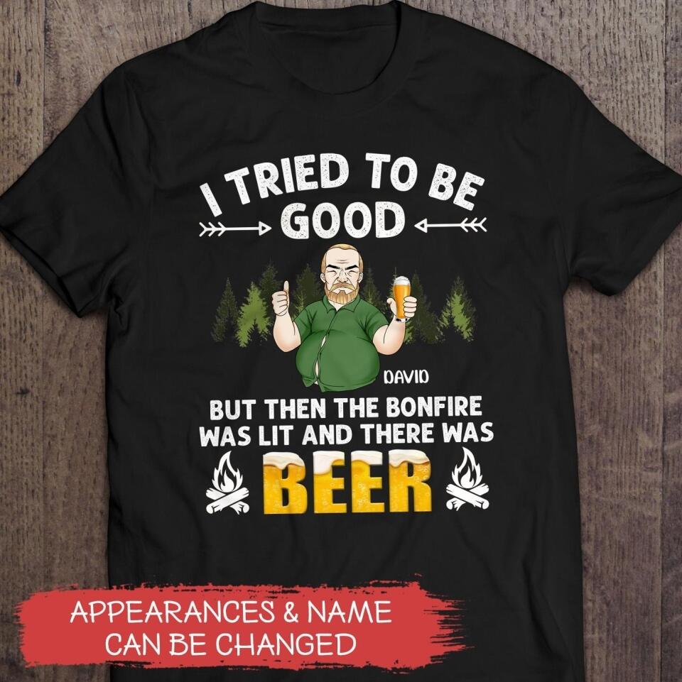 I Tried to Be Good - Personalized T-shirt, Gift For Camper, Beer Lover Shirt, Funny Camping Tee