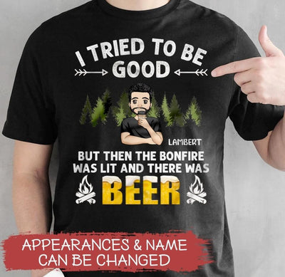 I Tried to Be Good - Personalized T-shirt, Gift For Camper, Beer Lover Shirt, Funny Camping Tee
