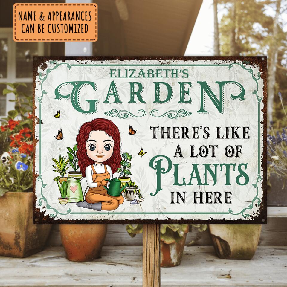 There's Like A Lot Of Plants In Here - Personalized Metal Sign, Gift For Garden Lover, Garden Sign