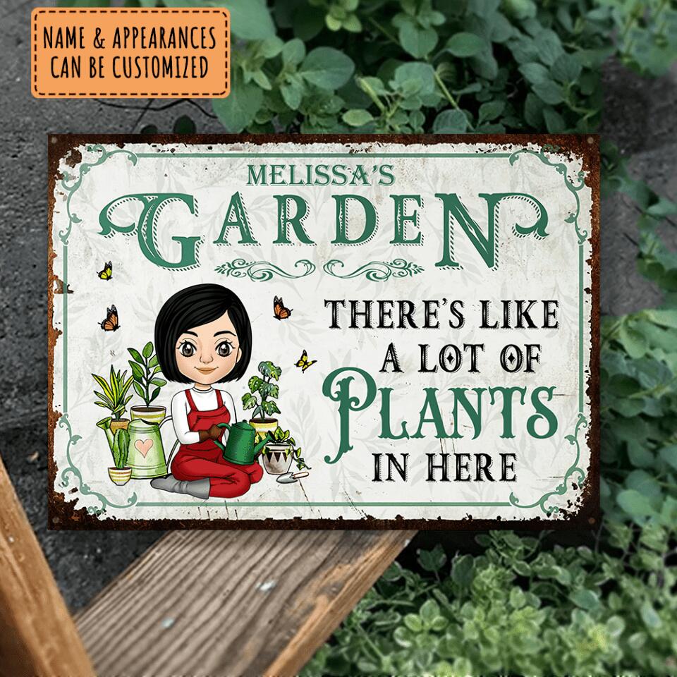 There's Like A Lot Of Plants In Here - Personalized Metal Sign, Gift For Garden Lover, Garden Sign
